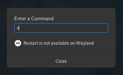 No Gnome Shell restart under Wayland
